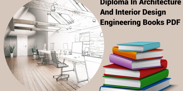 Diploma In Architecture And Interior Design Engineering Books PDF