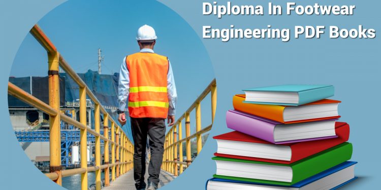 Diploma In Footwear Engineering PDF Books