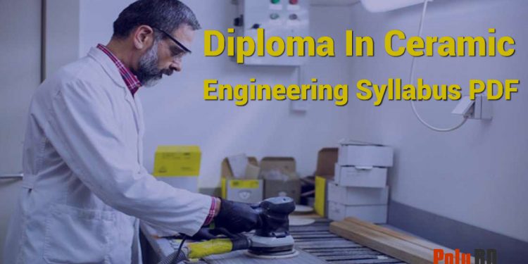 Diploma In Ceramic Engineering Syllabus PDF