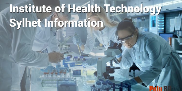 Institute of Health Technology Sylhet Information