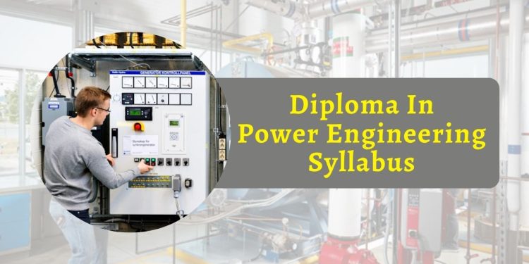 Diploma In Power Engineering Syllabus